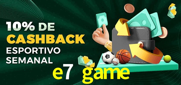 10% de bônus de cashback na e7 game