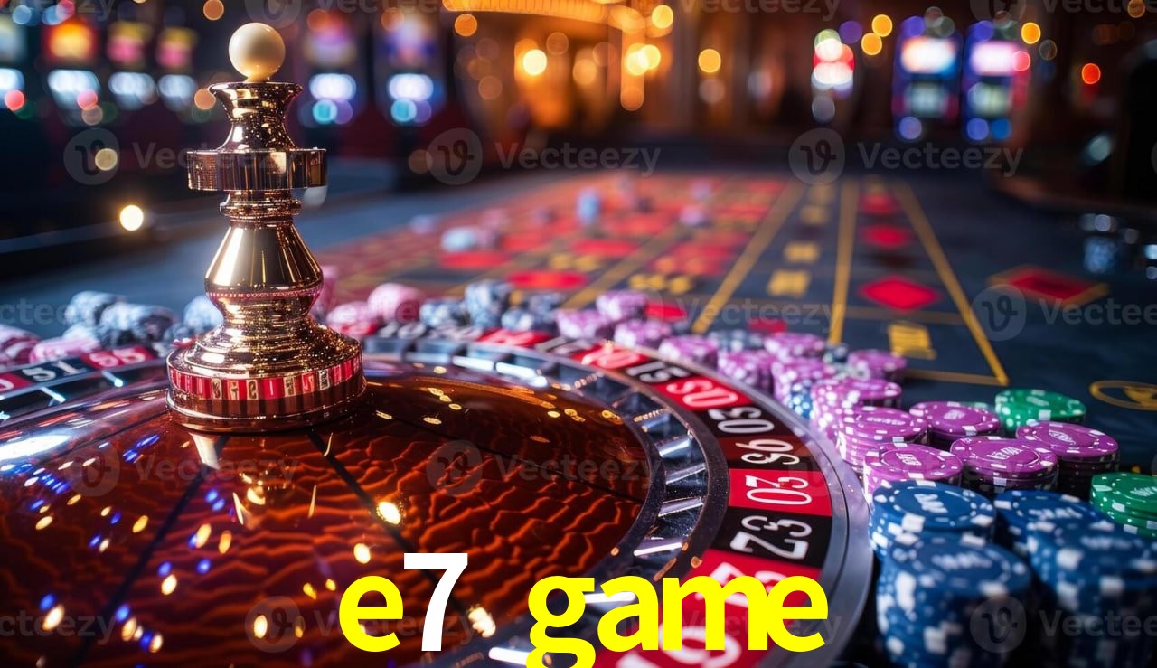 Exclusive Offers e7 game